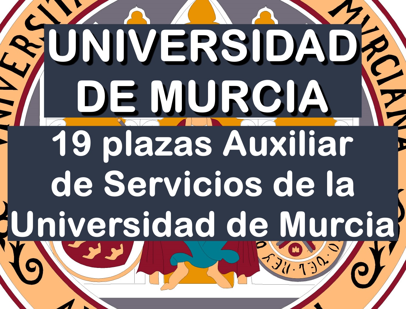 19 plazas Auxiliar de Servicios de la Universidad de Murcia