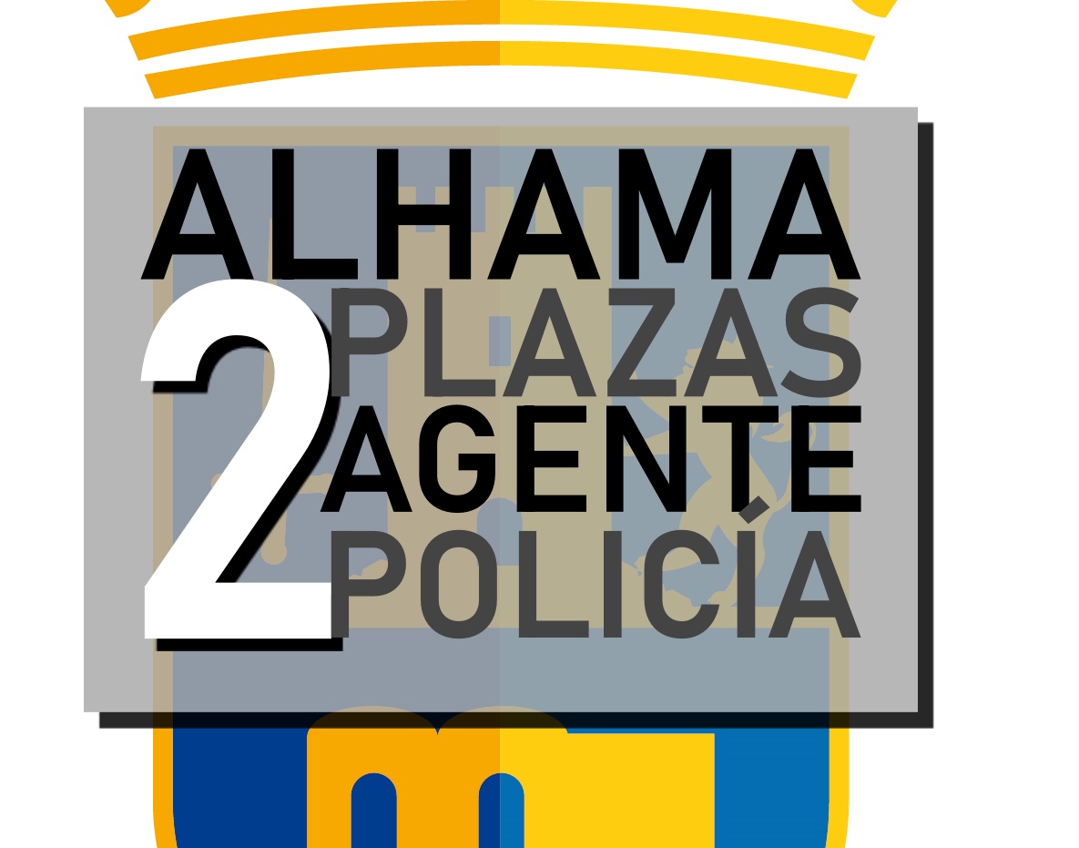 2 plazas Agente Policía Local de Alhama