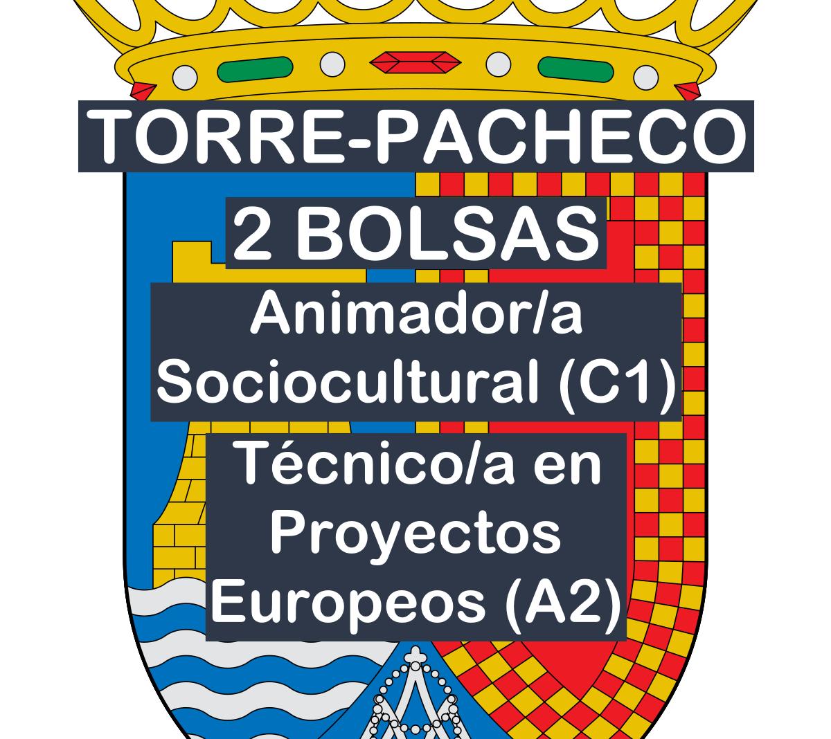 2 Bolsas de empleo para Animador Sociocultural y Técnico en proyectos europeos en Torre-Pacheco