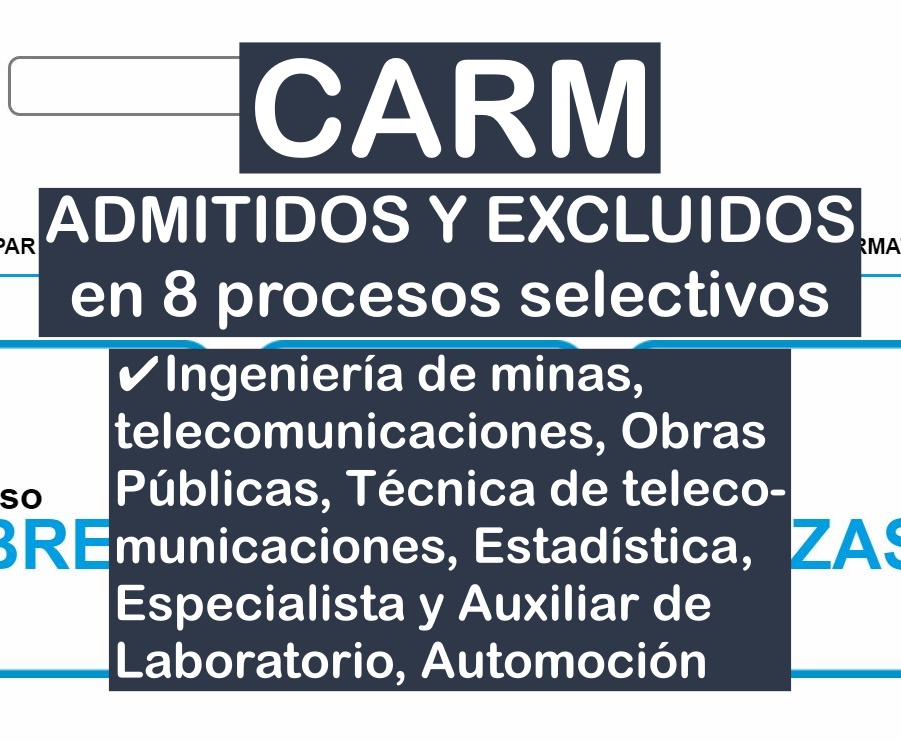 8 listas de admitidos en varios procesos selectivos de la CARM