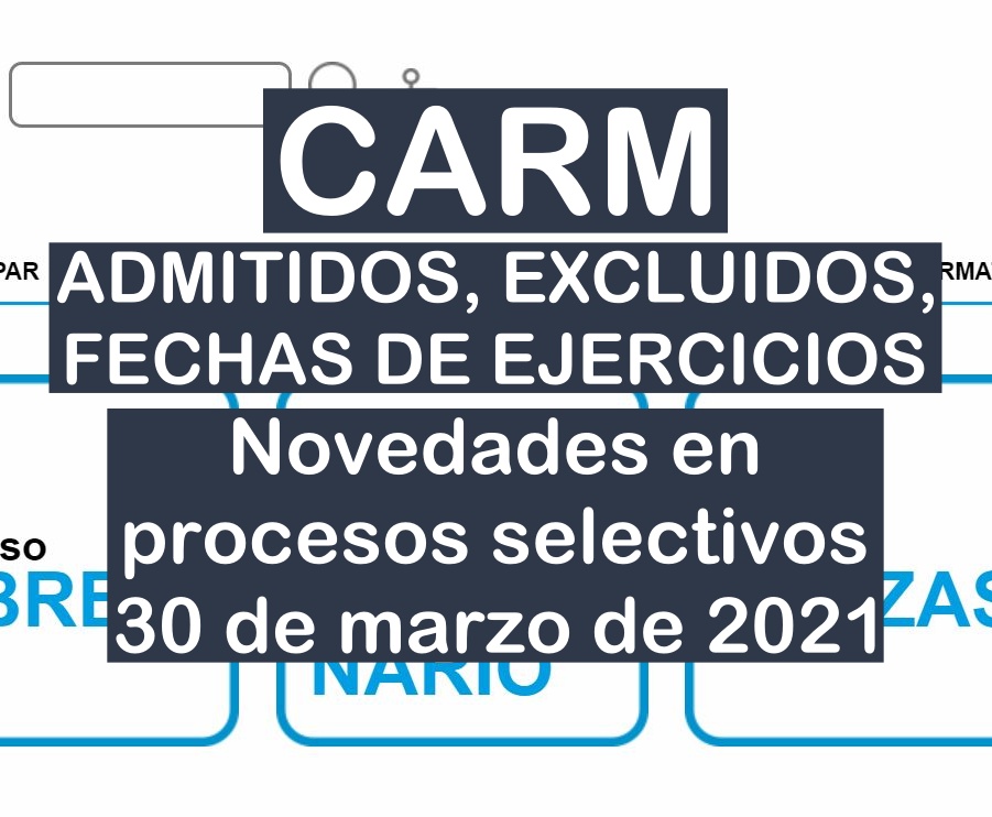Novedades en varios procesos selectivos de la CARM del 30 de marzo de 2021