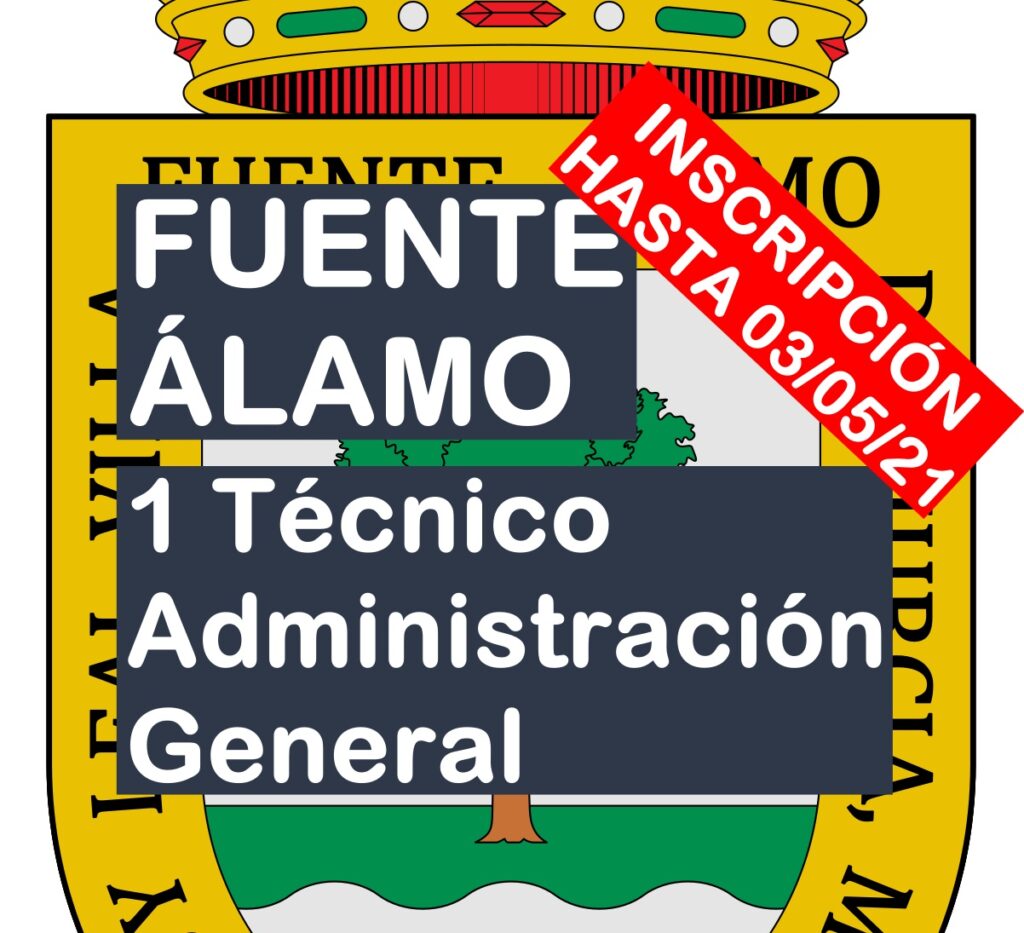 1 plaza Técnico de Administración General en Fuente Álamo 1 1 plaza Técnico de Administración General en Fuente Álamo