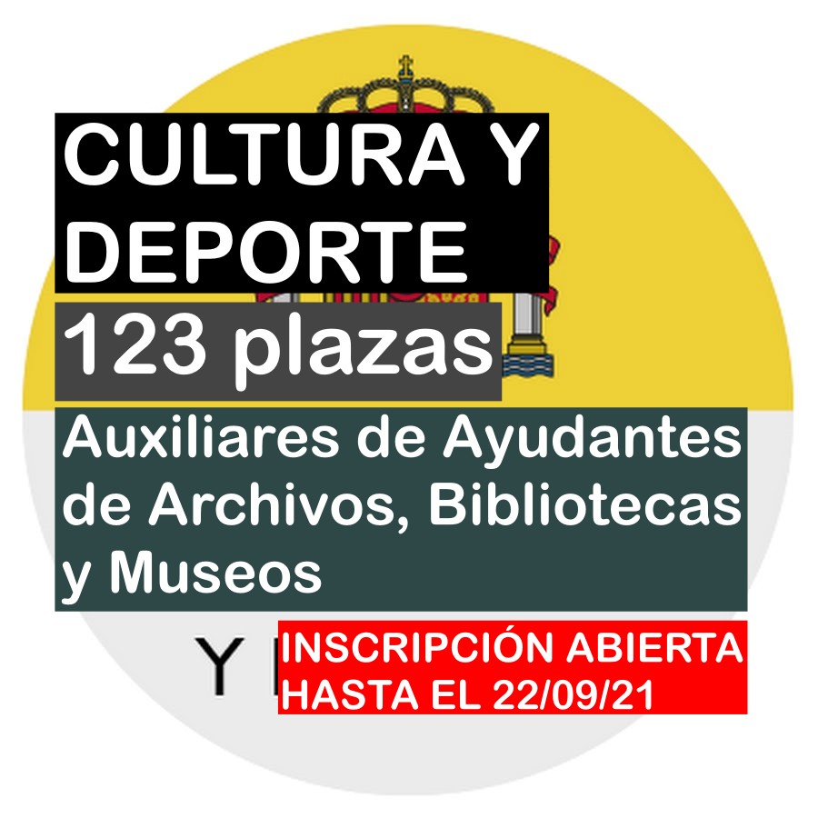 123 plazas Escala de Auxiliares de Archivos Bibliotecas y Museos