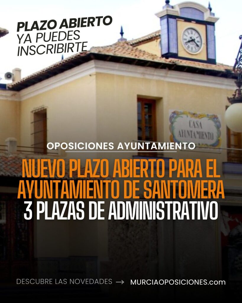 3 plazas de administrativo/a en el Ayuntamiento de Santomera