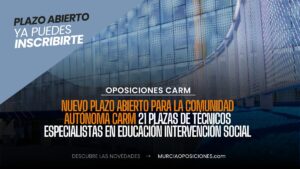21 PLAZAS TECNICO EDUCACION INVERVENCION SOCIAL CARM