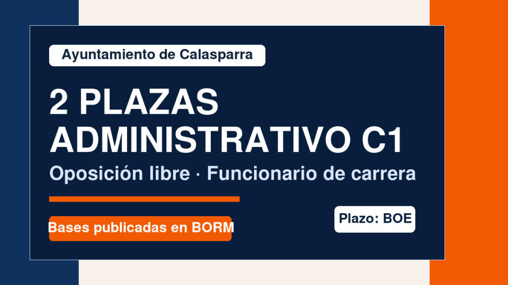 2 plazas de Administrativo C1 en el Ayuntamiento de Calasparra: bases publicadas en el BORM 2 2 plazas de Administrativo C1 en el Ayuntamiento de Calasparra, oposicion libre