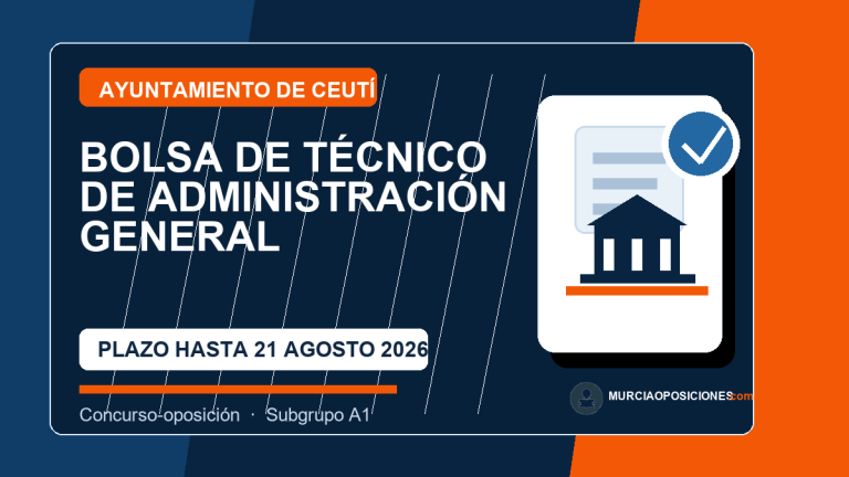 Convocatoria: Bolsa de Técnico de Administración General en Ceutí: plazo abierto hasta el 21 de agosto de 2026