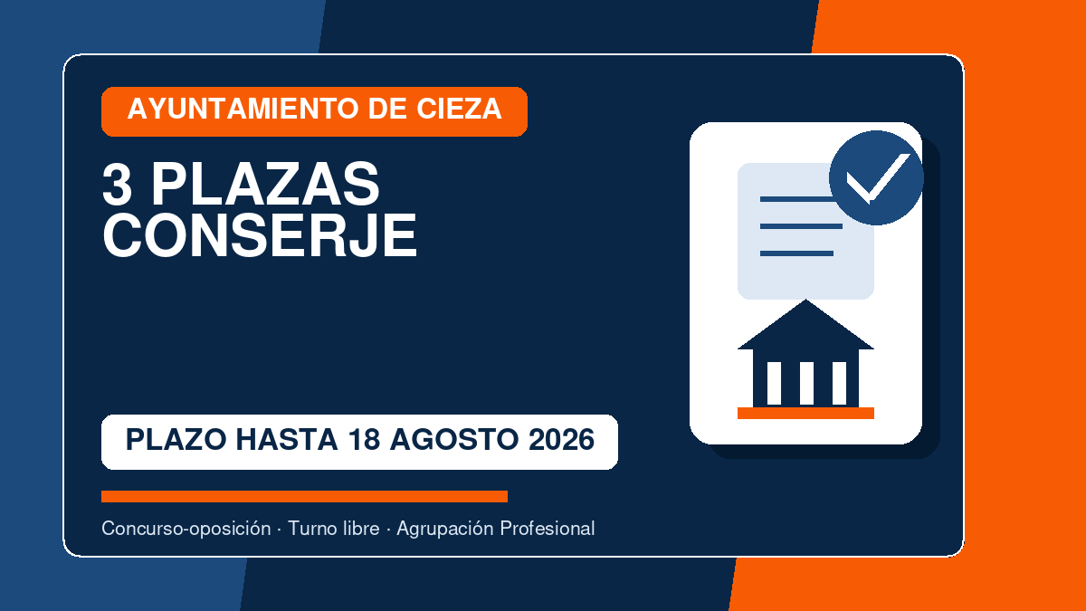 3 plazas de Conserje en el Ayuntamiento de Cieza: plazo abierto hasta el 18 de agosto de 2026 1 Conserje en el Ayuntamiento de Cieza - convocatoria