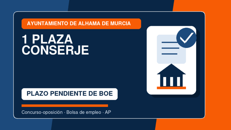 Convocatoria: 1 plaza de Conserje en el Ayuntamiento de Alhama de Murcia: bases, pruebas y temario